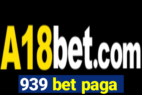 939 bet paga